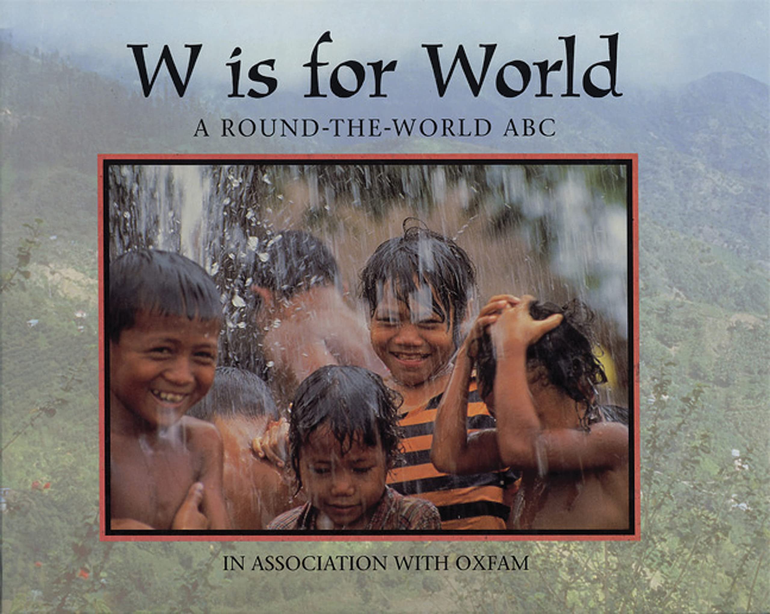 W Is for World: A RoundtheWorld ABC (World Alphabets),Used
