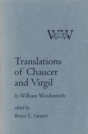 Translations of Chaucer and Virgil (The Cornell Wordsworth)