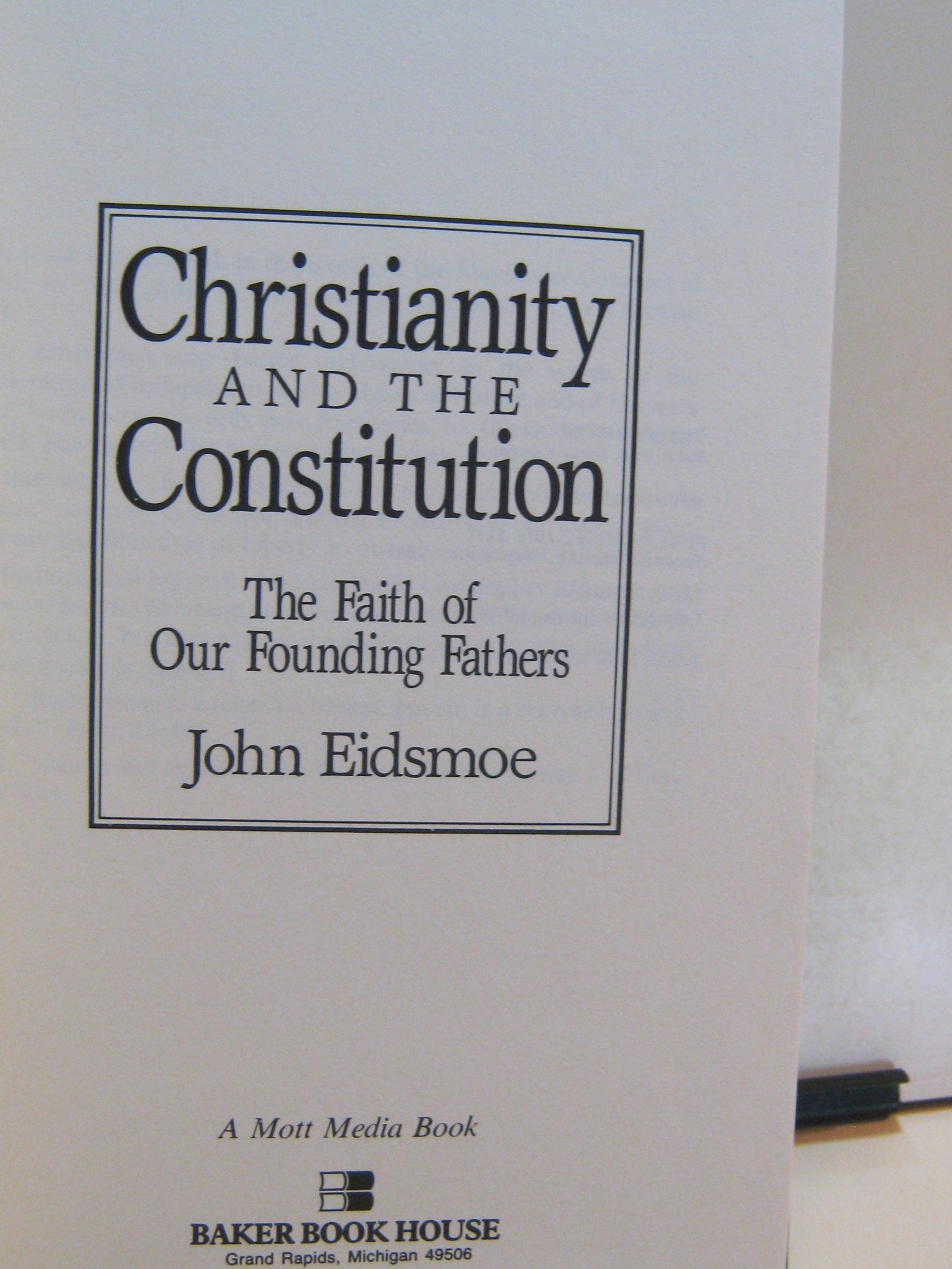 Christianity and the Constitution: The Faith of Our Founding Fathers,New