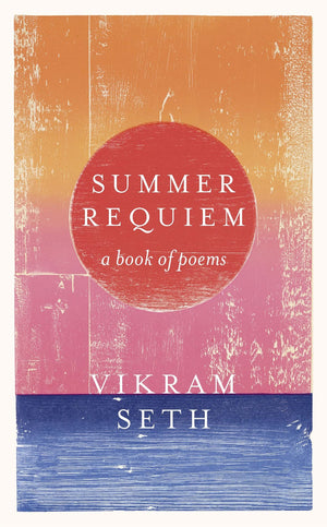 Summer Requiem: From the author or the classic bestseller A SUITABLE BOY,Used