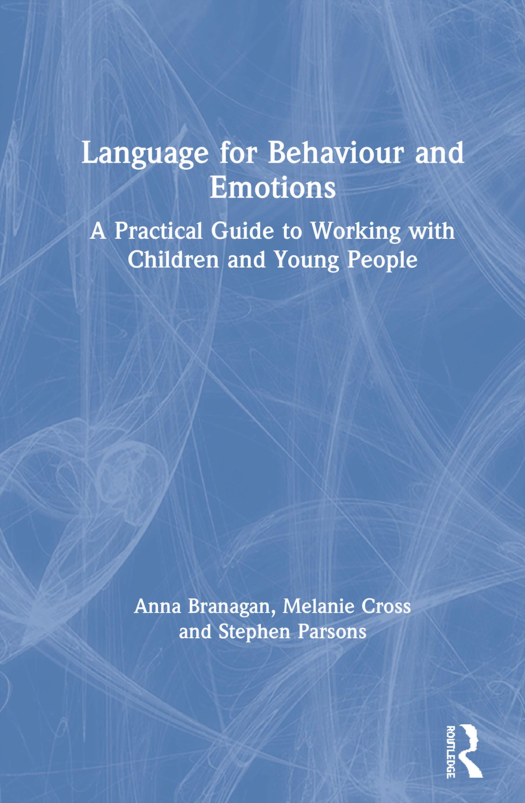 Language for Behaviour and Emotions: A Practical Guide to Working with Children and Young People,Used