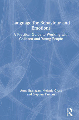 Language for Behaviour and Emotions: A Practical Guide to Working with Children and Young People,Used
