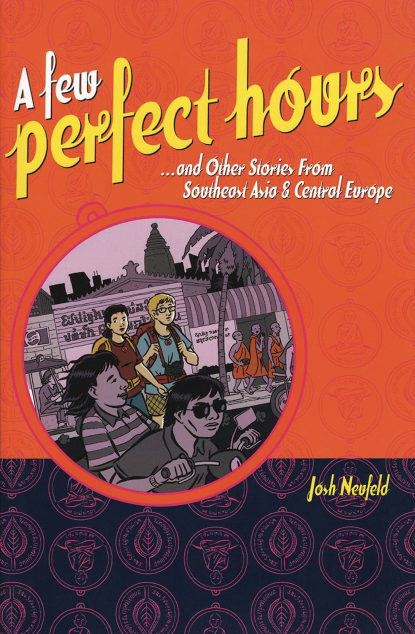 A Few Perfect Hours ... And Other Stories From Southeast Asia And Central Europe,Used