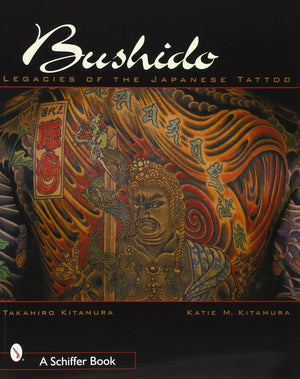 Bushido: Legacies of the Japanese Tattoo,Used