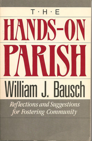 The HandsOn Parish: Reflections and Suggestions for Fostering Community,Used