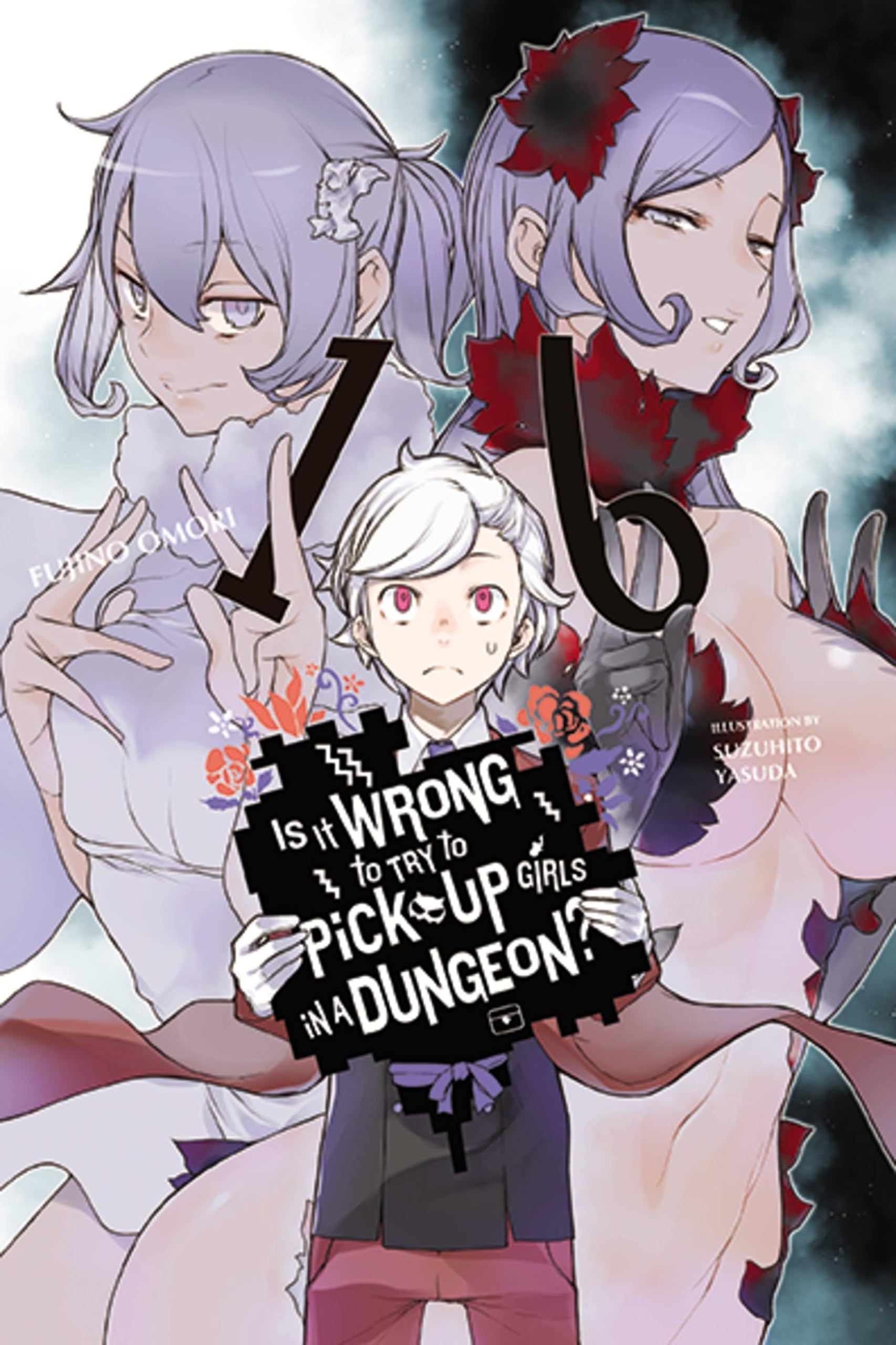 Is It Wrong To Try To Pick Up Girls In A Dungeon?, Vol. 16 (Light Novel) (Is It Wrong To Try To Pick Up Girls In A Dungeon? Memo,Used