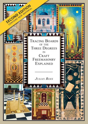 Tracing Boards of the Three Degrees in Craft Freemasonry Explained: Second Edition,Used