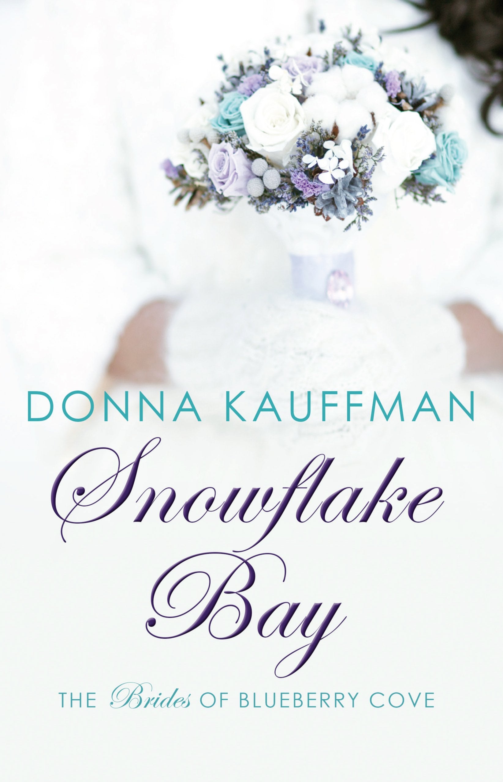 Snowflake Bay (The Brides of Blueberry Cove),Used