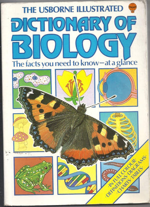 The Usborne Illustrated Dictionary of Biology