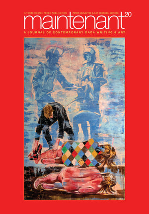 Maintenant 20: A Journal Of Contemporary Dada Writing And Art