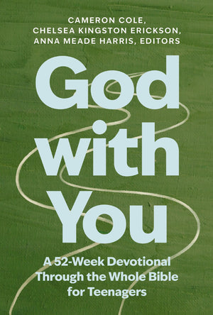 God With You: A 52Week Devotional Through The Whole Bible For Teenagers