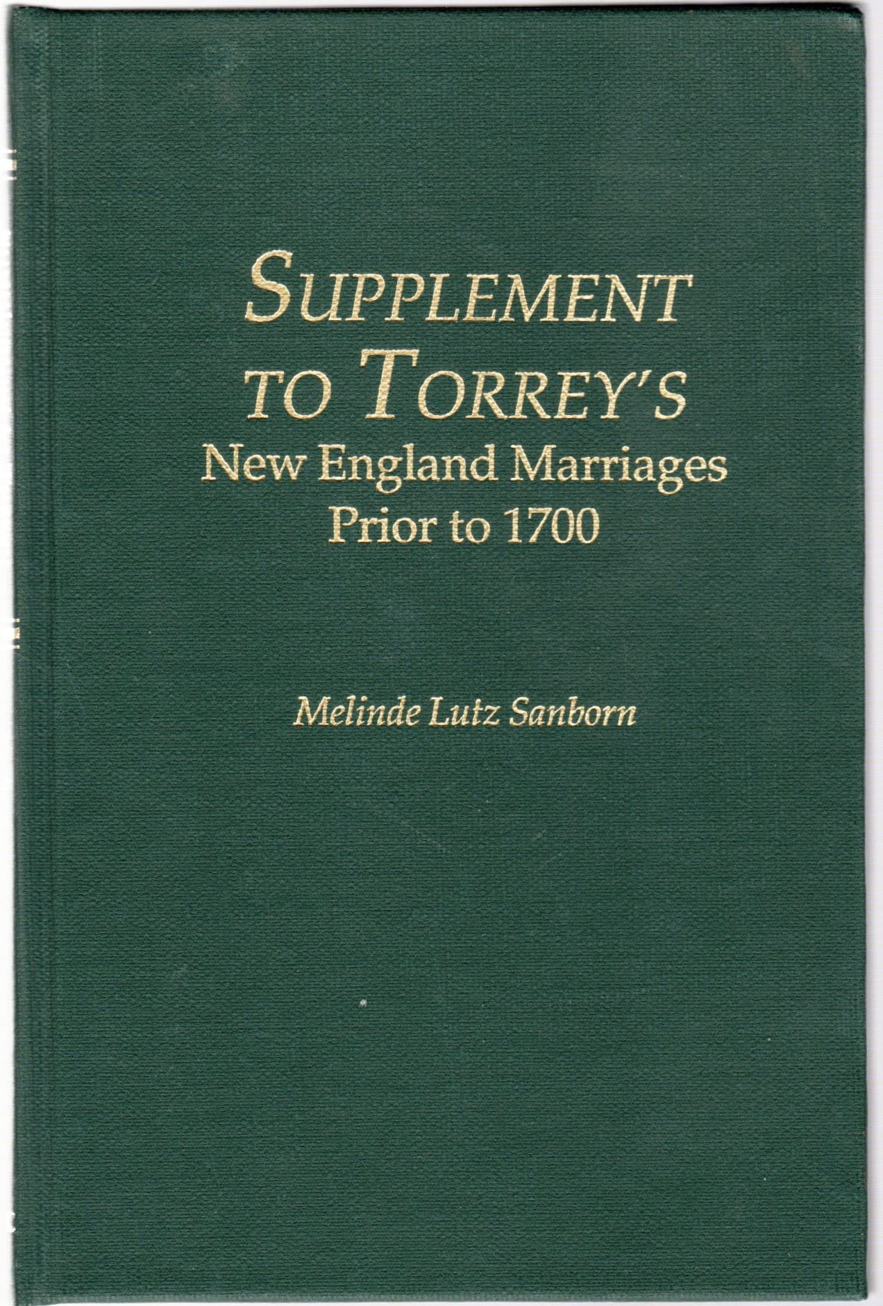 Supplement To Torreys New England Marriages Prior To 1700,Used