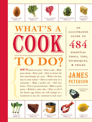 What's a Cook to Do?: An Illustrated Guide to 484 Essential Tips, Techniques, and Tricks,Used