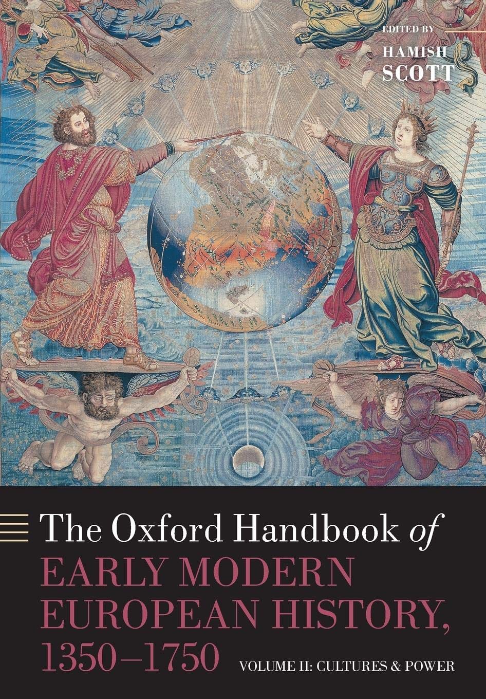 The Oxford Handbook of Early Modern European History, 13501750: Volume II: Cultures and Power (Oxford Handbooks),Used