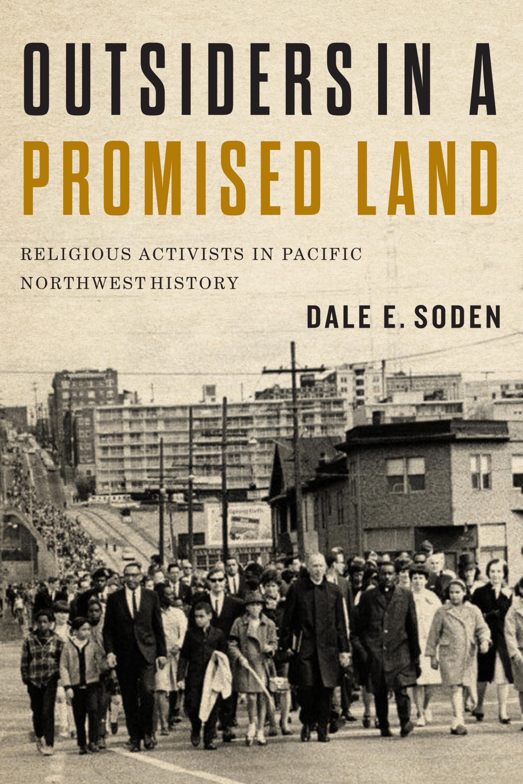 Outsiders in a Promised Land: Religious Activists in Pacific Northwest History,Used