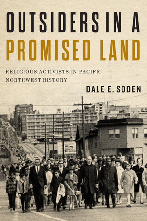 Outsiders in a Promised Land: Religious Activists in Pacific Northwest History,Used