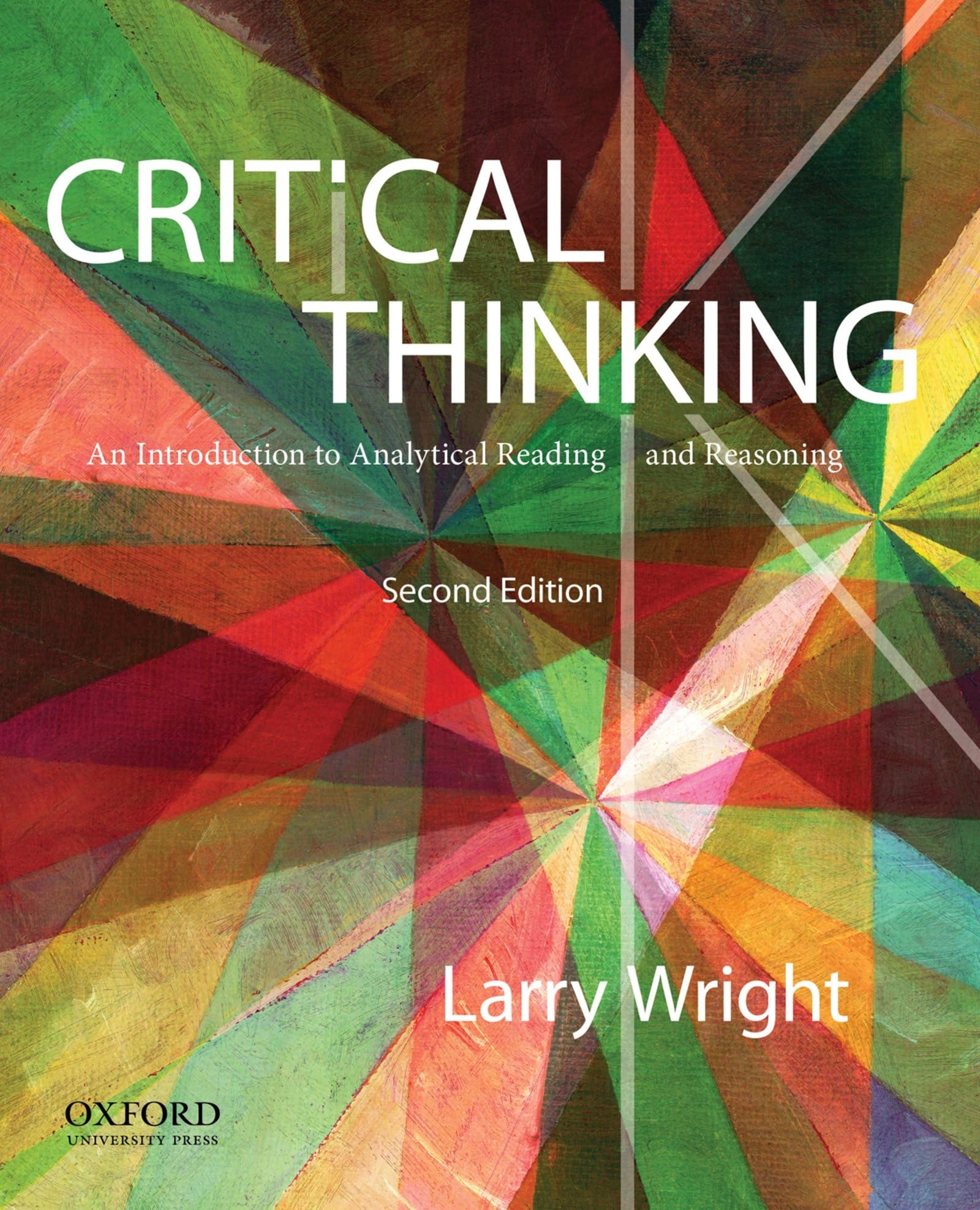 Critical Thinking: An Introduction To Analytical Reading And Reasoning,New