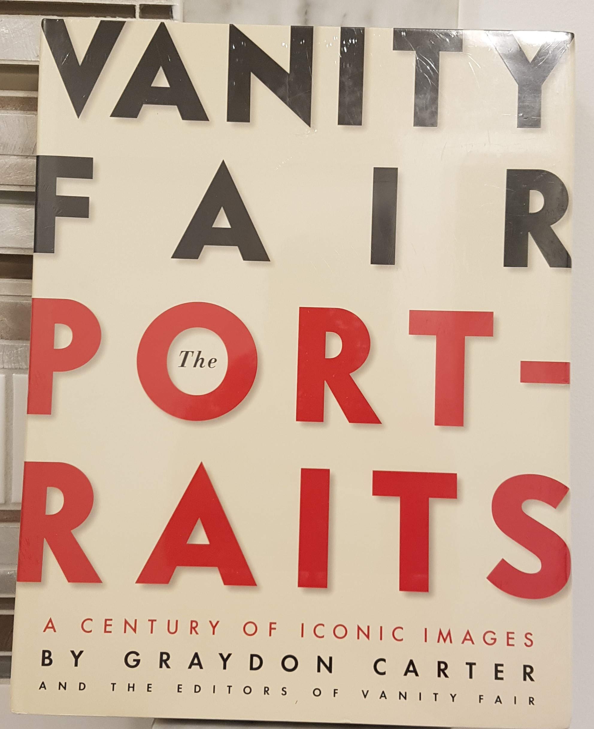 Vanity Fair: The Portraits: A Century Of Iconic Images,Used