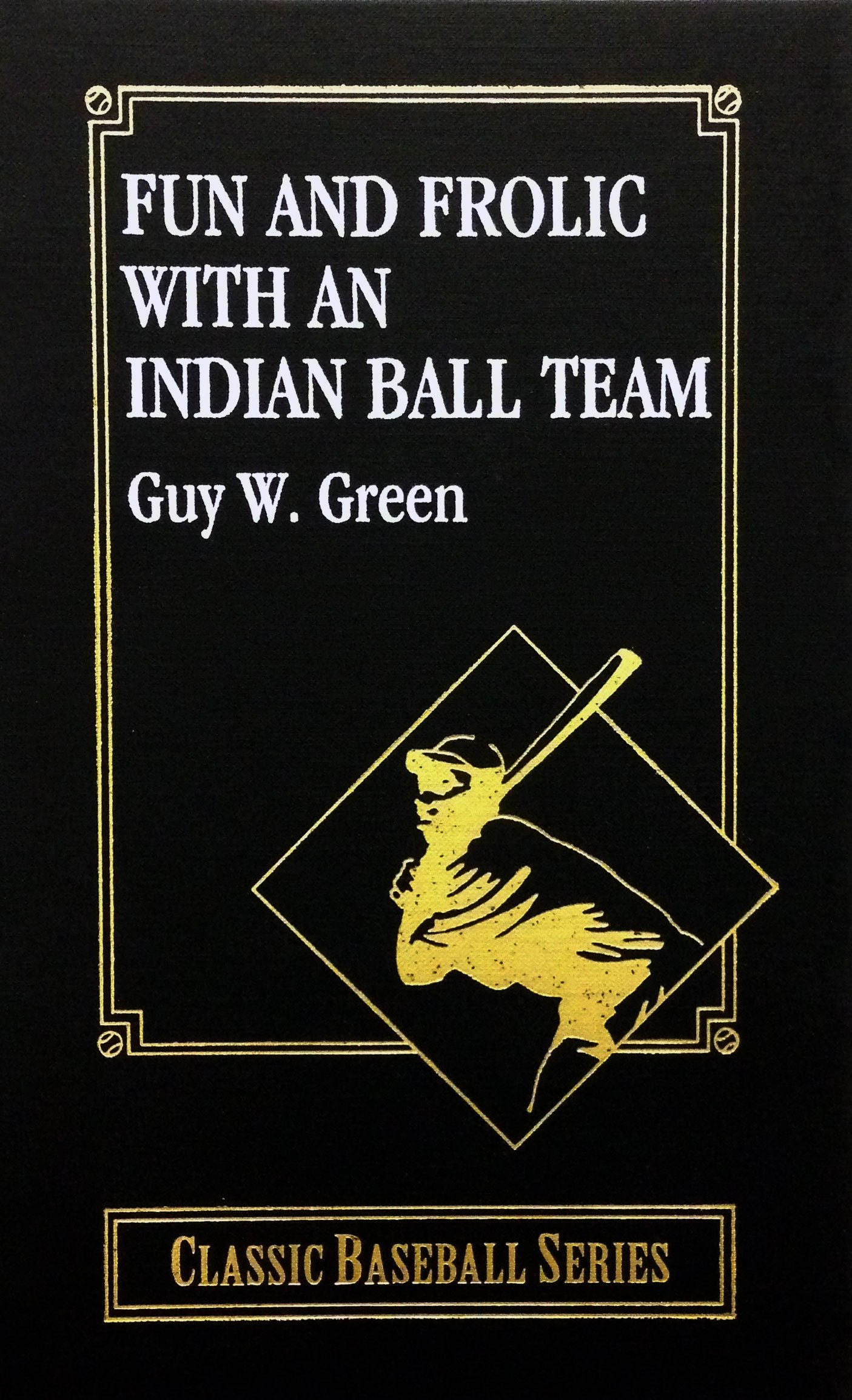 Fun and Frolic With Indian Ball Team,Used
