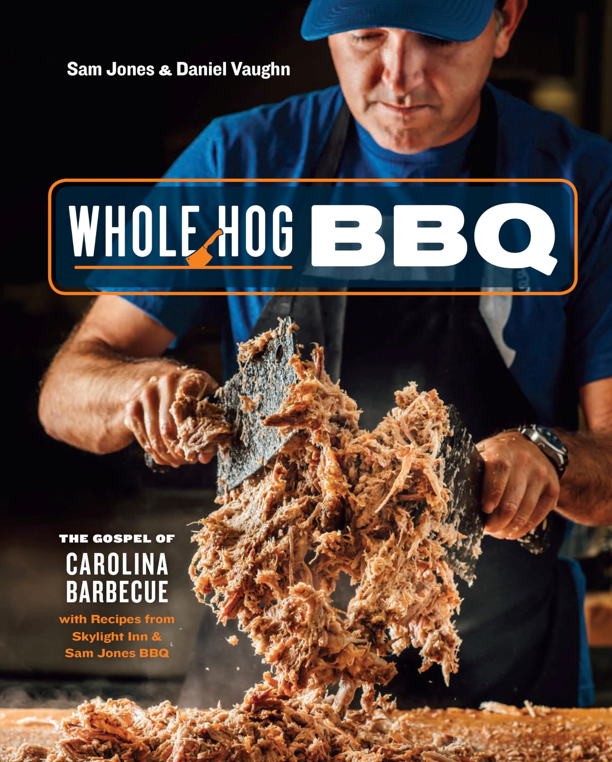 Whole Hog BBQ: The Gospel of Carolina Barbecue with Recipes from Skylight Inn and Sam Jones BBQ [A Cookbook],Used