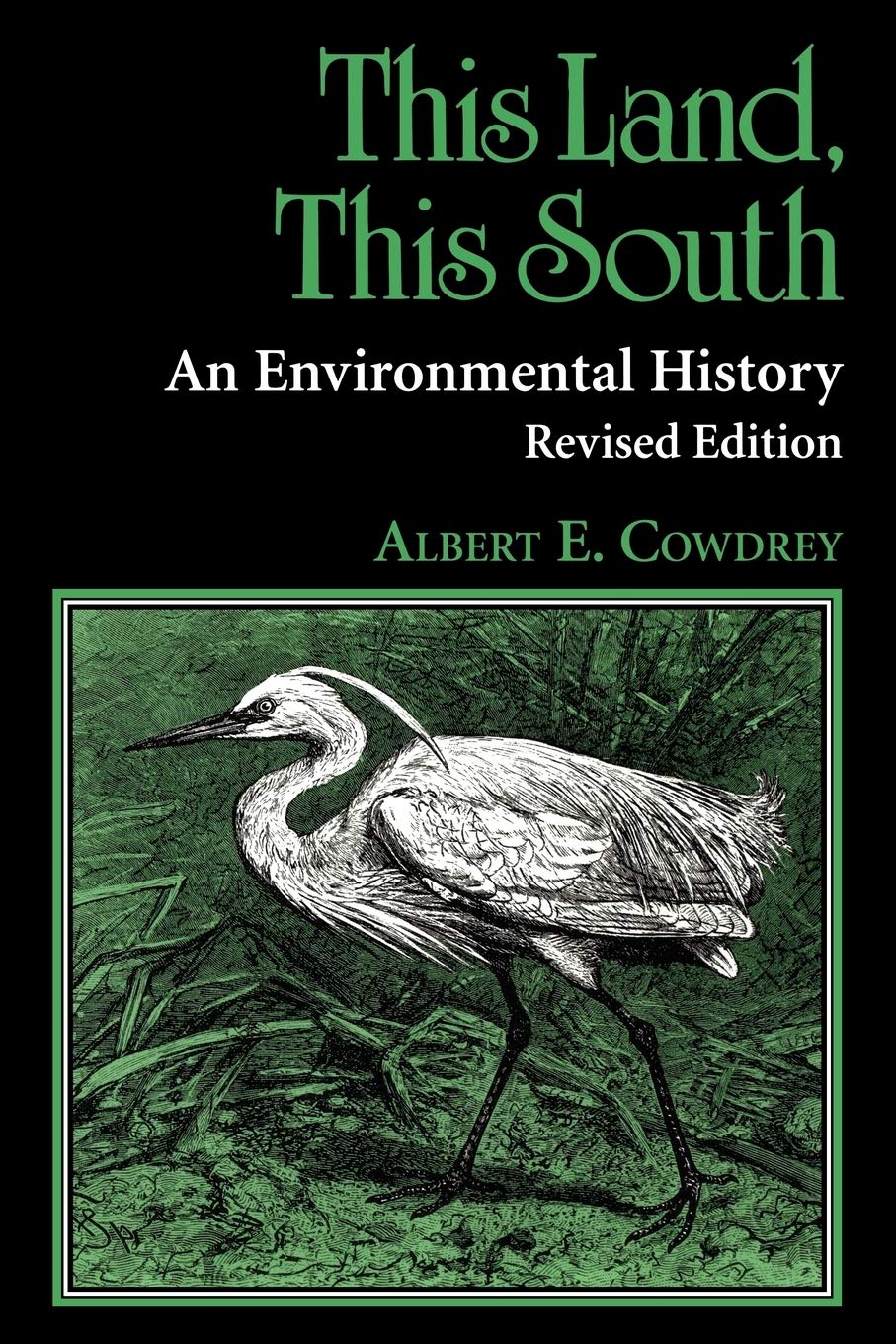 This Land, This South: An Environmental History (New Perspectives On The South),Used