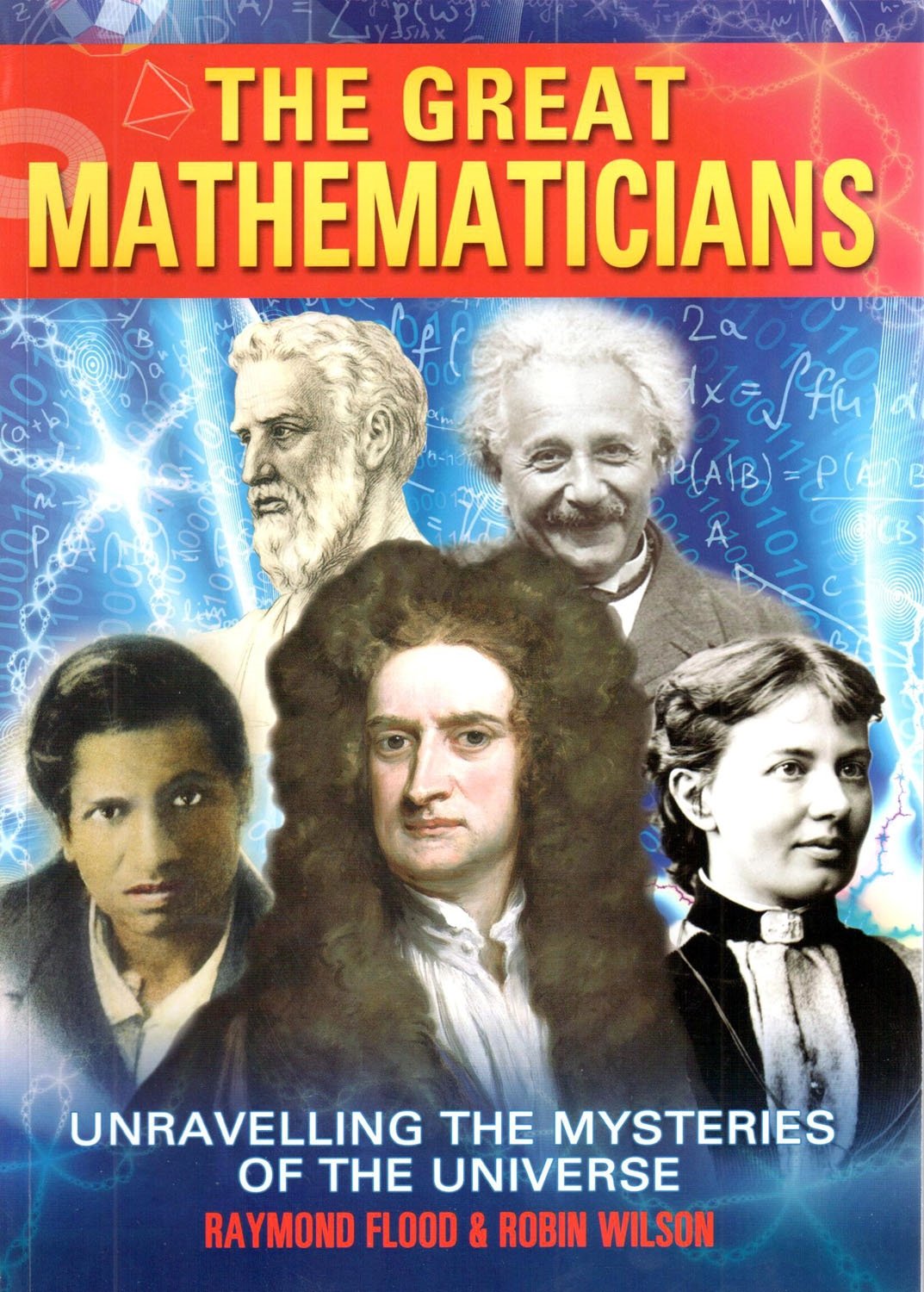 Great Mathematicians: Unravelling the Mysteries of the Universe,Used