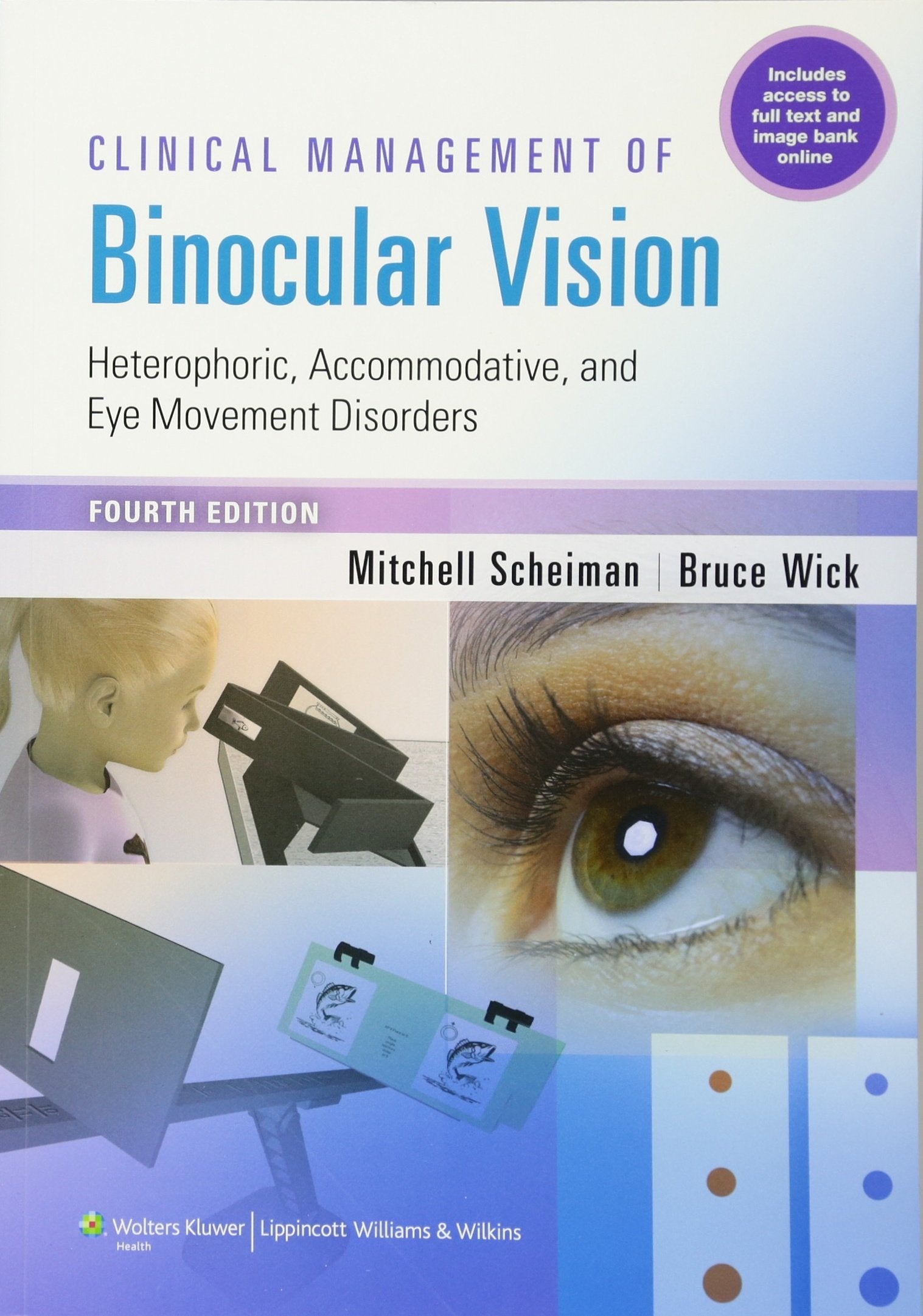 Clinical Management of Binocular Vision: Heterophoric, Accommodative, and Eye Movement Disorders,Used