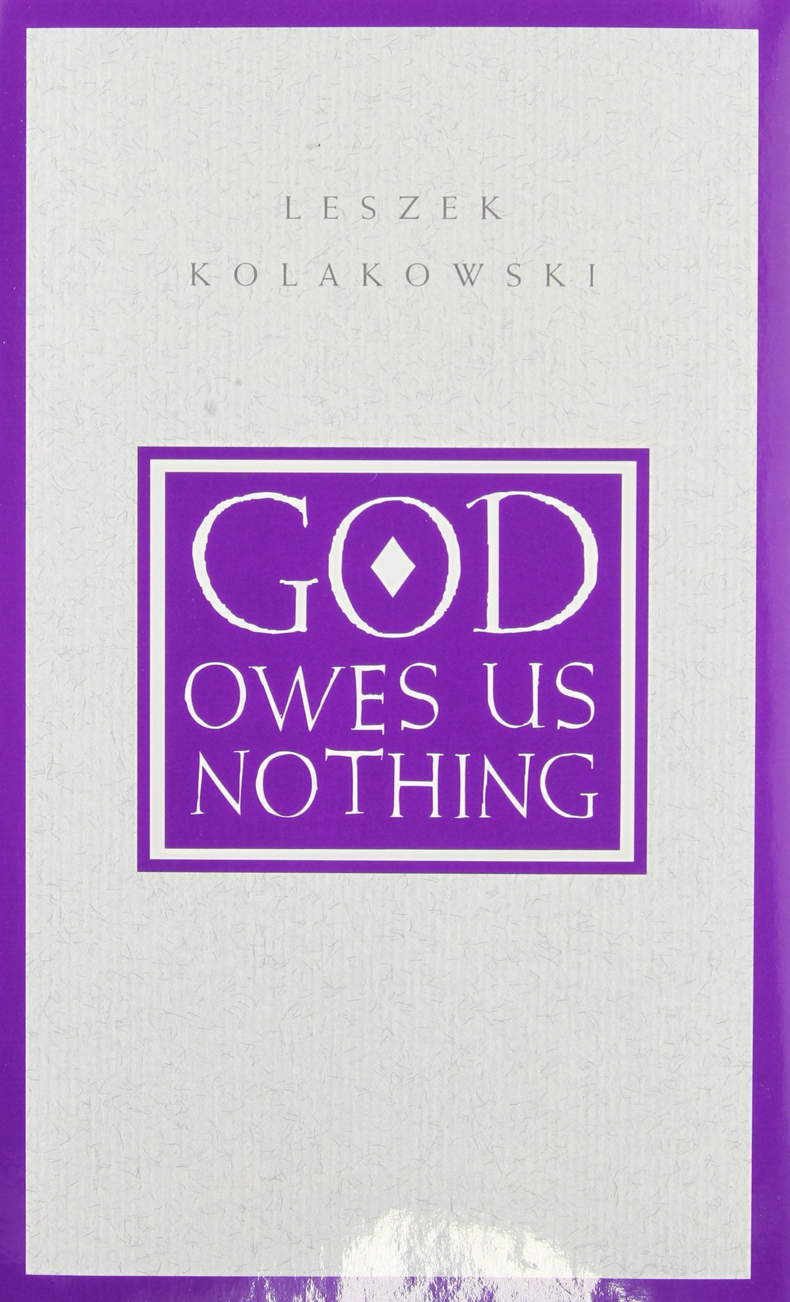 God Owes Us Nothing: A Brief Remark On Pascal'S Religion And On The Spirit Of Jansenism,New