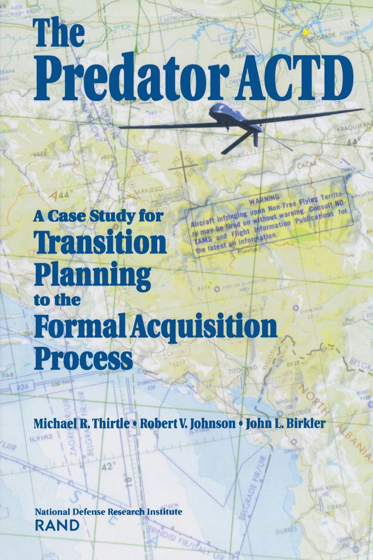 The Predator Actd: A Case Study For Transition Planning To The Formal Acquisition Process,New