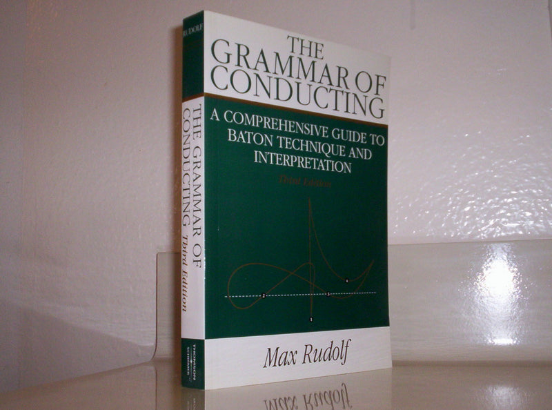 The Grammar of Conducting: A Comprehensive Guide to Baton Technique and Interpretation,Used