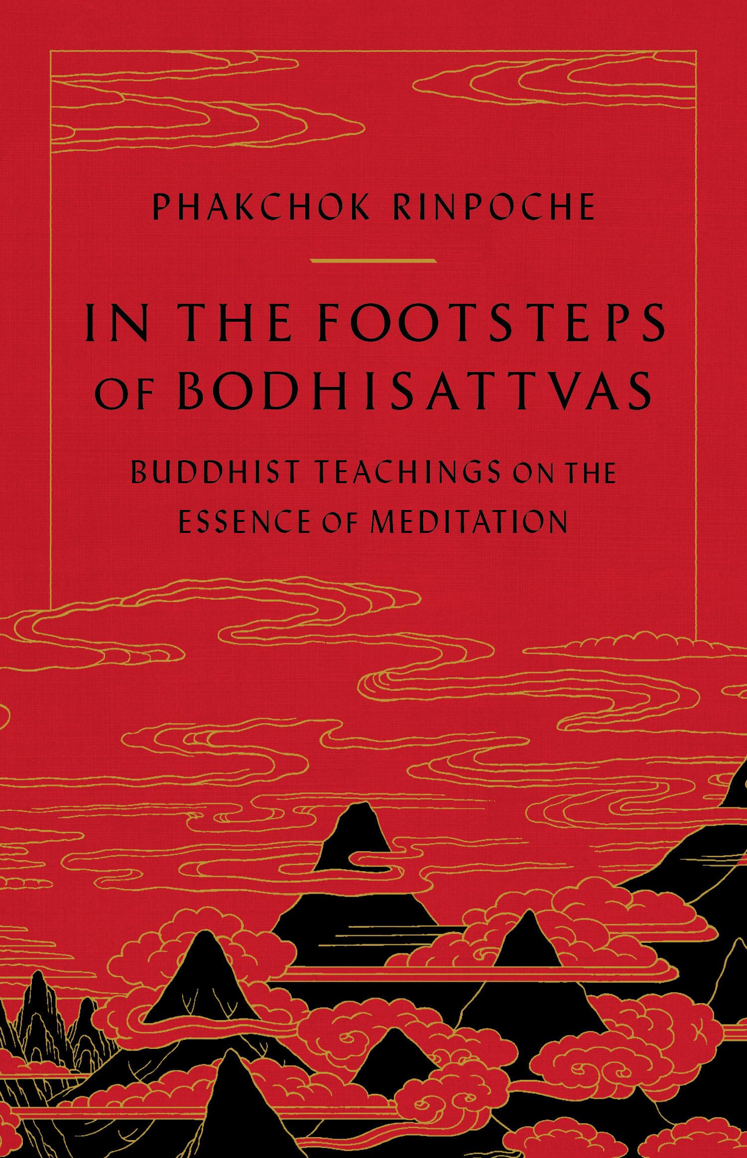 In the Footsteps of Bodhisattvas: Buddhist Teachings on the Essence of Meditation,Used