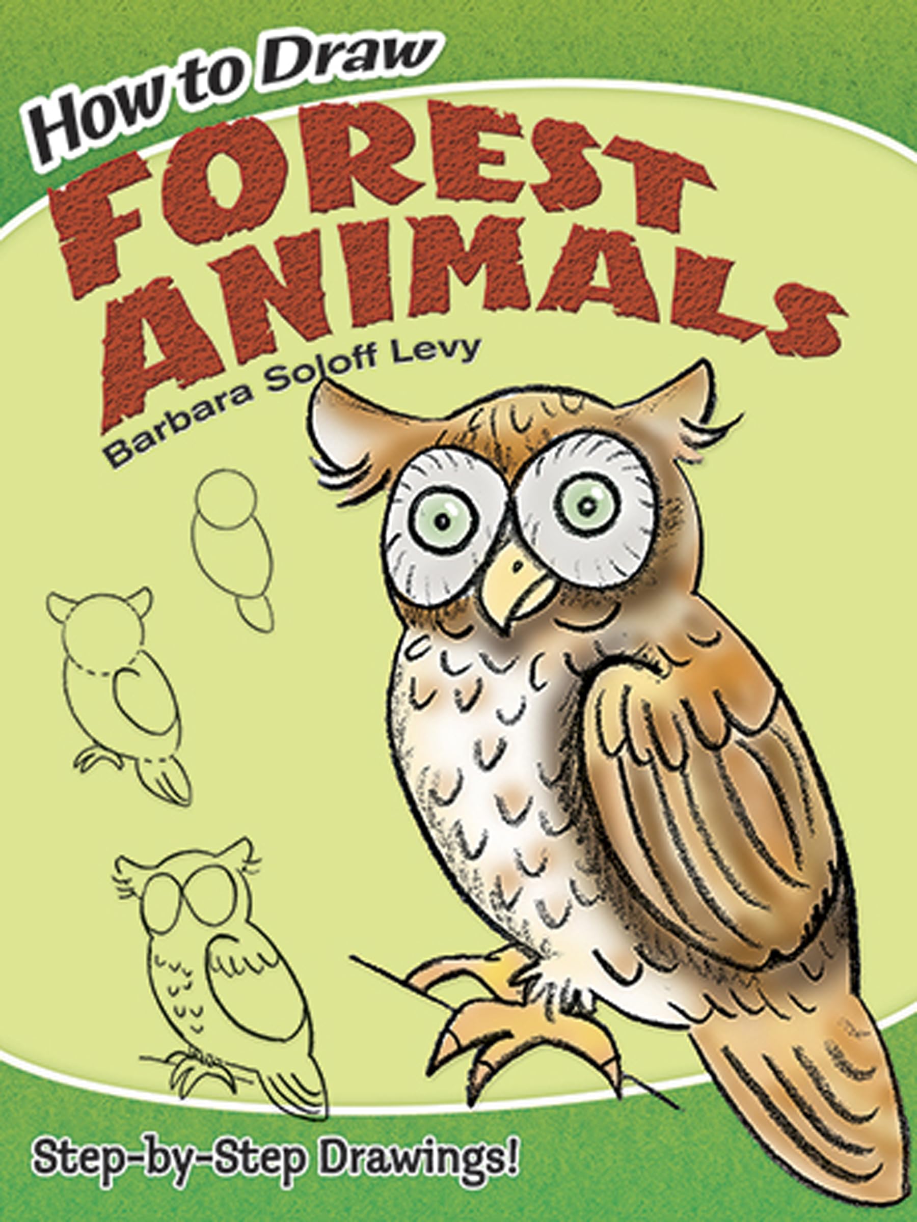 How To Draw Forest Animals: Stepbystep Drawings! (Dover How To Draw)
