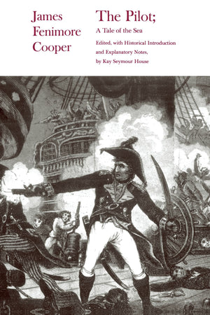The Pilot: A Tale Of The Sea (Writings Of James Fenimore Cooper),New