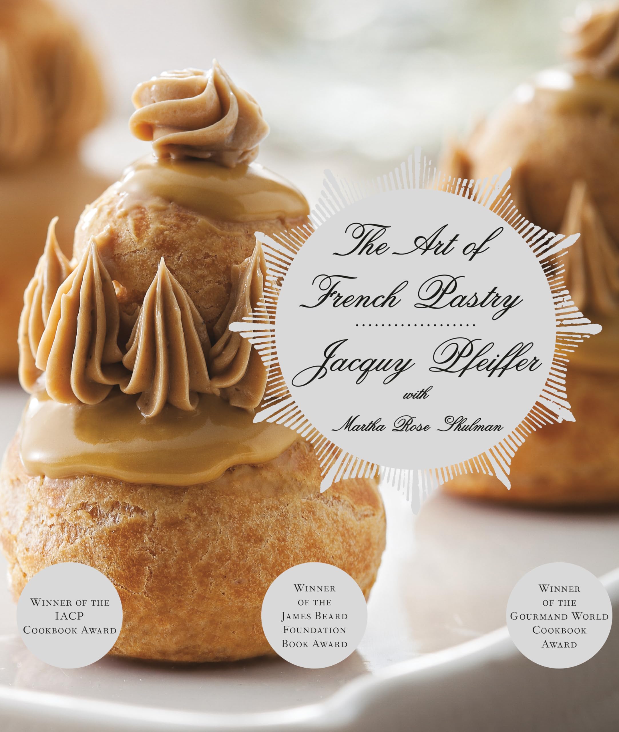The Art Of French Pastry: A Cookbook-used