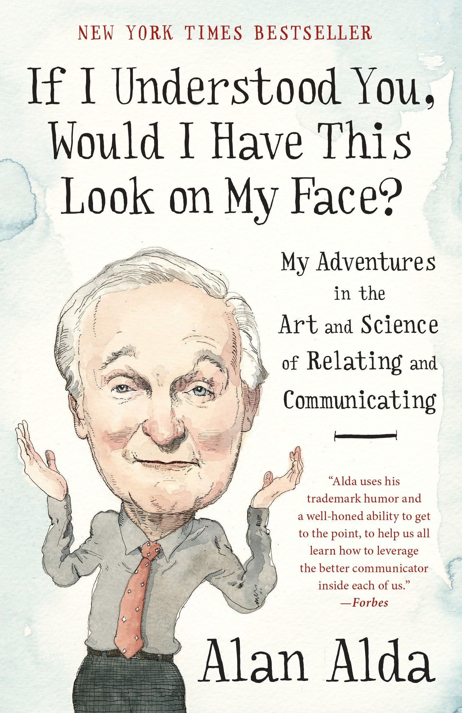 If I Understood You, Would I Have This Look on My Face?: My Adventures in the Art and Science of Relating and Communicating,Used