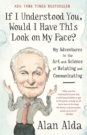 If I Understood You, Would I Have This Look on My Face?: My Adventures in the Art and Science of Relating and Communicating,Used