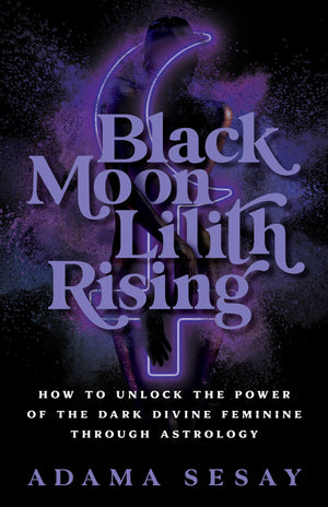 Black Moon Lilith Rising: How To Unlock The Power Of The Dark Divine Feminine Through Astrology,Used