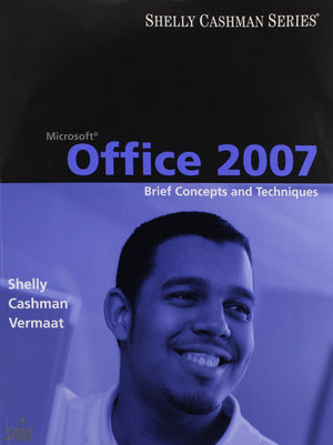 Microsoft Office 2007: Brief Concepts and Techniques (Available Titles Skills Assessment Manager (SAM)  Office 2007),Used