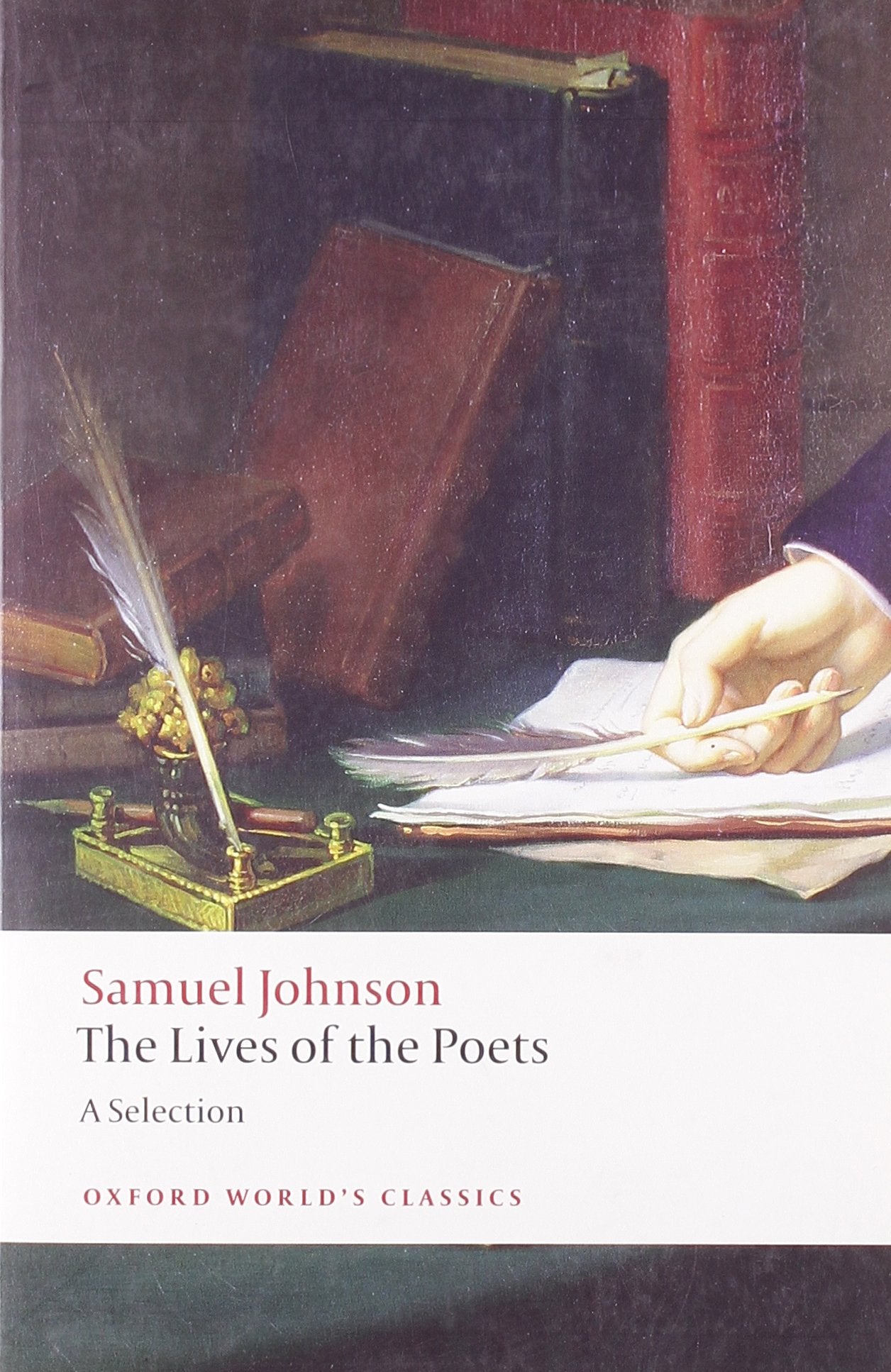 The Lives Of The Poets: A Selection (Oxford World'S Classics),New