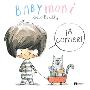 Babymoni: A Comer! (Babymoni En Espaol, 3) (Spanish Edition)