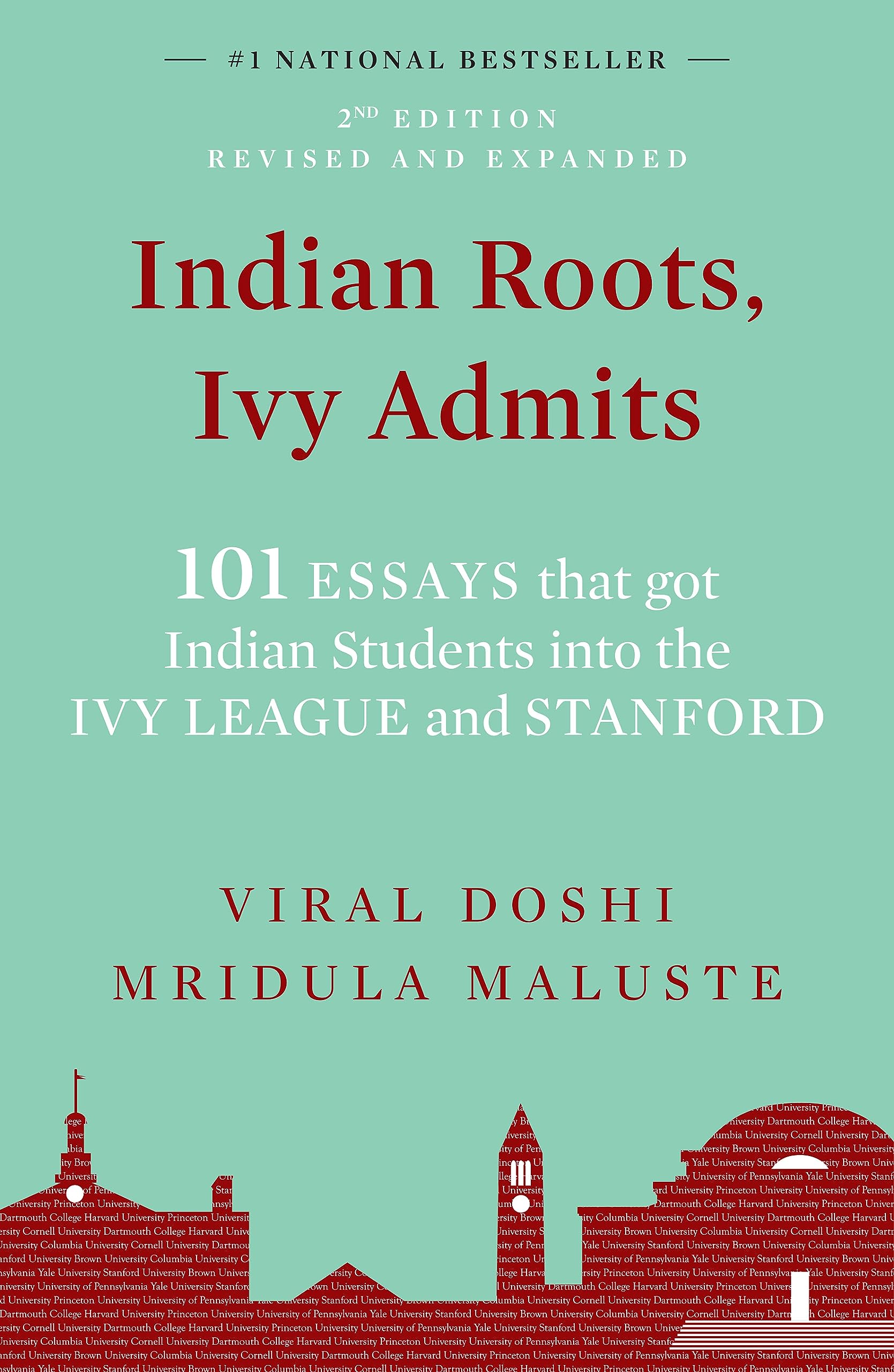 Indian Roots, Ivy Admits: 101 Essays That Got Indian Students Into The Ivy League And Stanford - 2Nd Edition-Revised & Expanded (English)