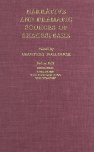 Narrative And Dramatic Sources Of Shakespeare, Volume 8: Romances  Cymbeline; The Winter'S Tale; The Tempest (Narrative & Drama