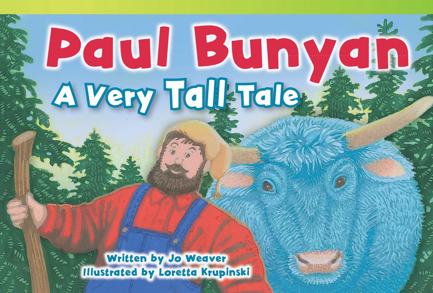 Teacher Created Materials  Literary Text: Paul Bunyan: A Very Tall Tale  Grade 1  Guided Reading Level I,Used