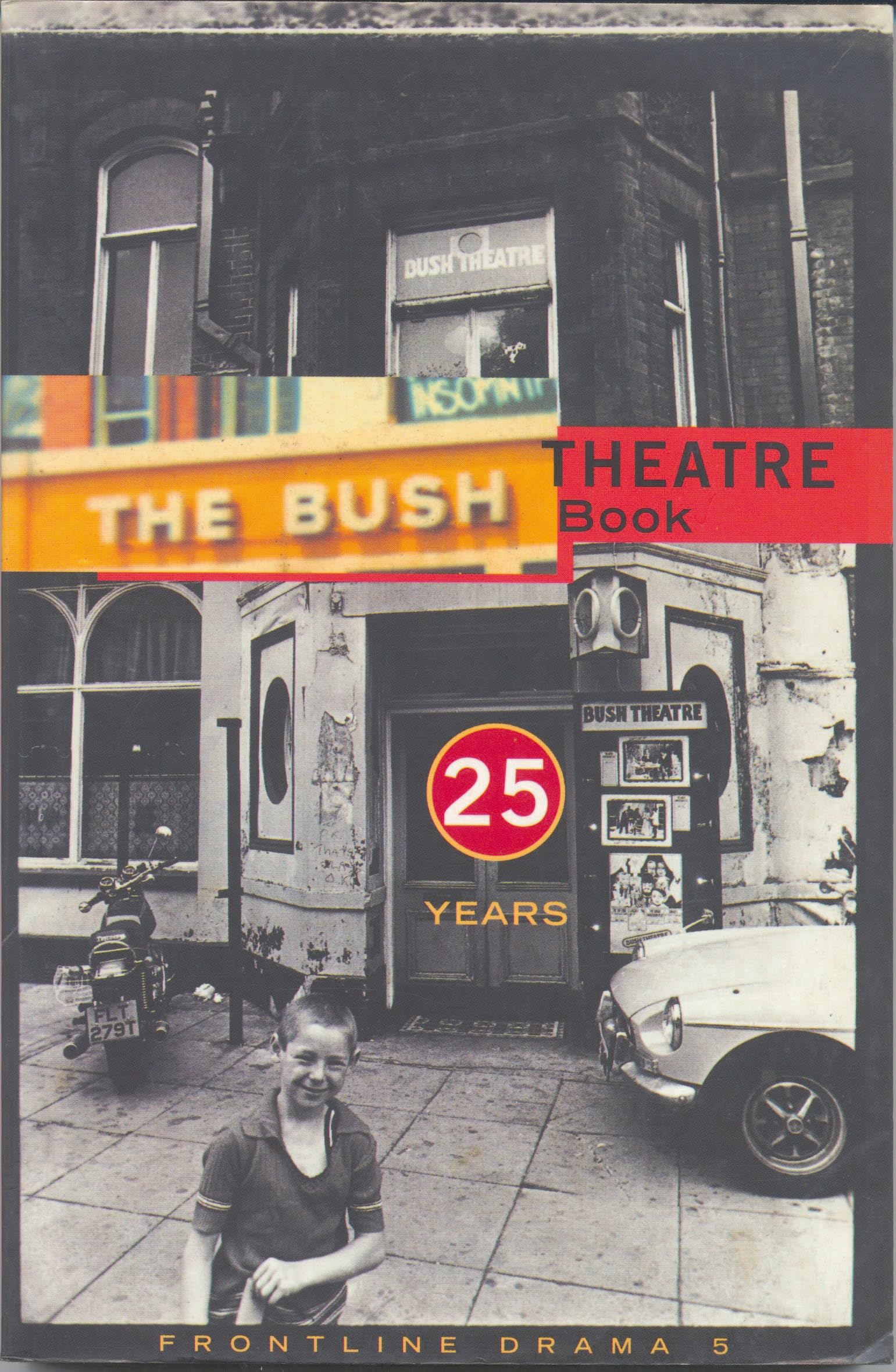 Frontline Drama 5: Bush Theatre Book (Play Anthologies)