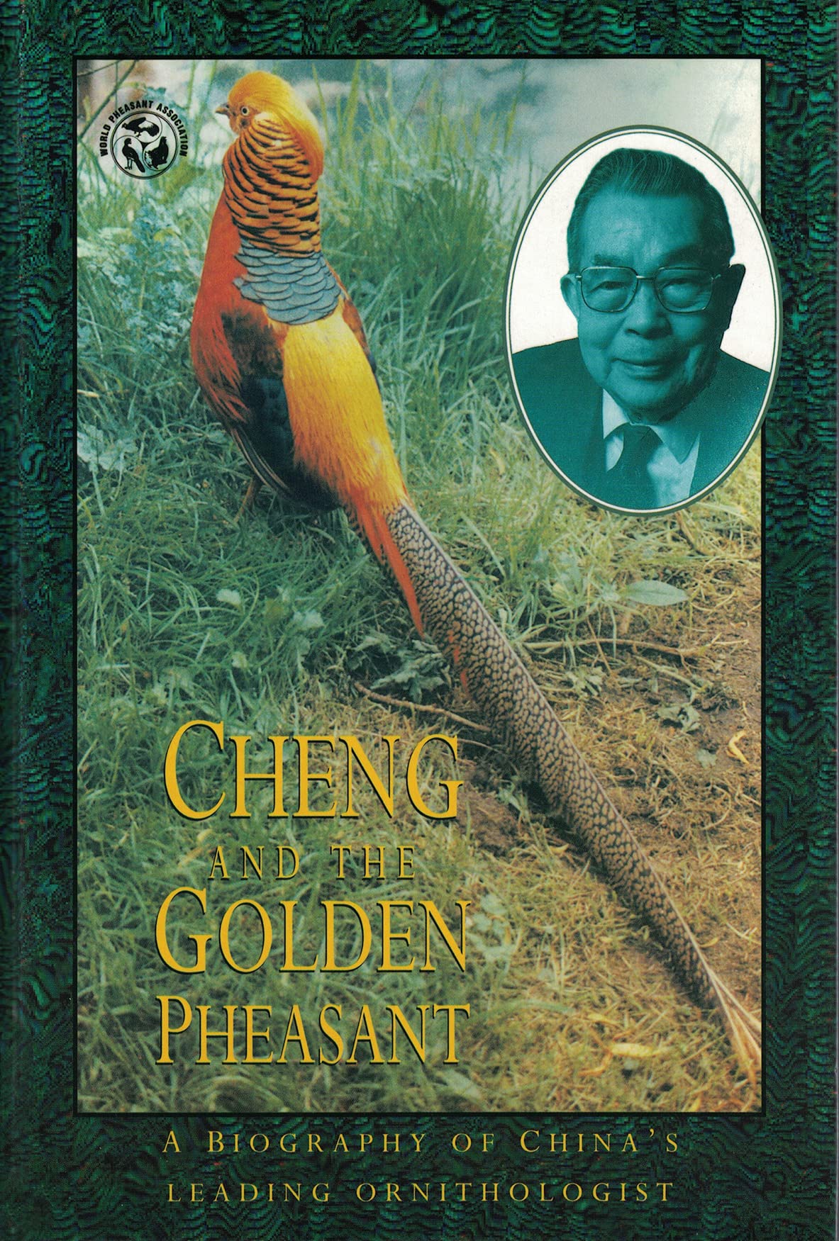 Cheng and the Golden Pheasants: A Biography of China's Leading Ornithologist,Used