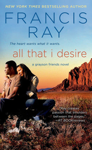 All That I Desire: A Grayson Friends Novel (Grayson Friends, 10),Used