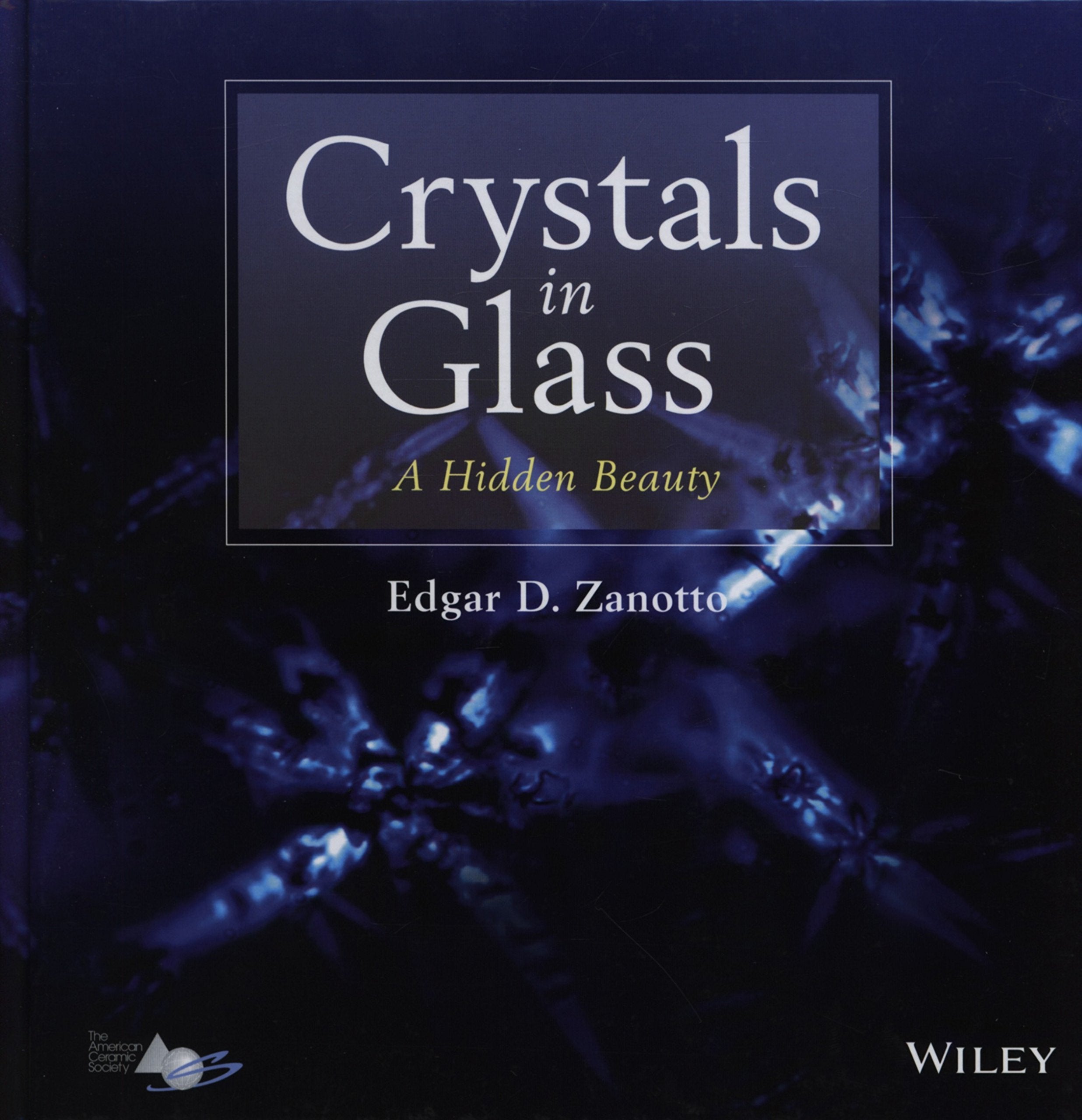 Crystals in Glass: A Hidden Beauty,Used