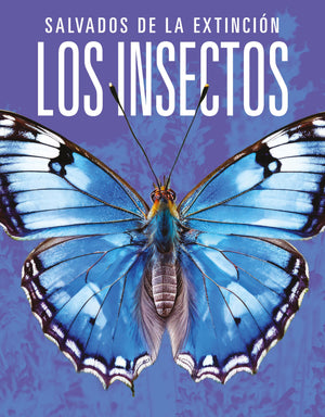 Los Insectos: Salvados De La Extincin (Spanish Edition)
