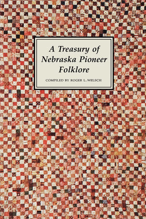 A Treasury Of Nebraska Pioneer Folklore,New
