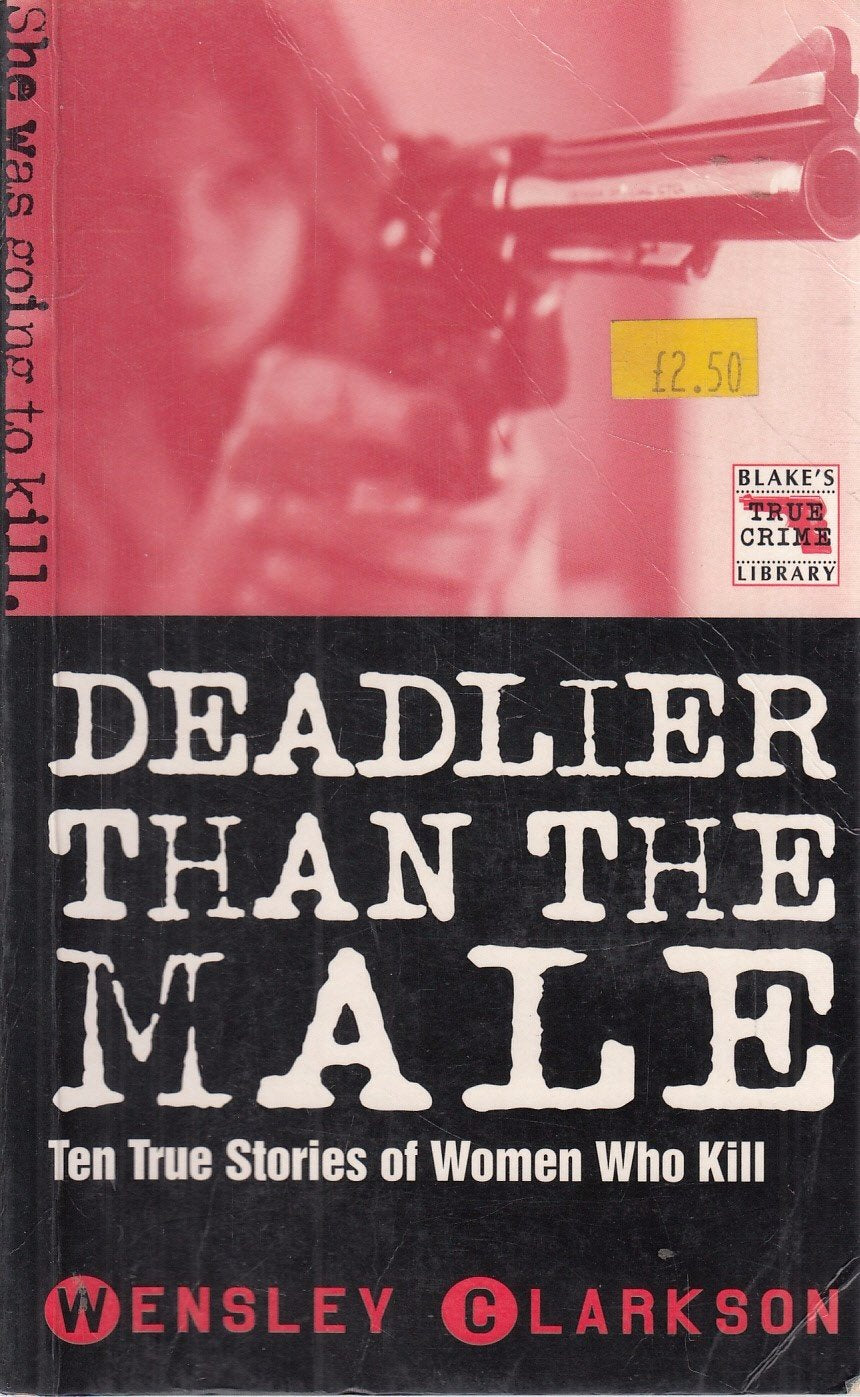 Deadlier Than the Male,Used